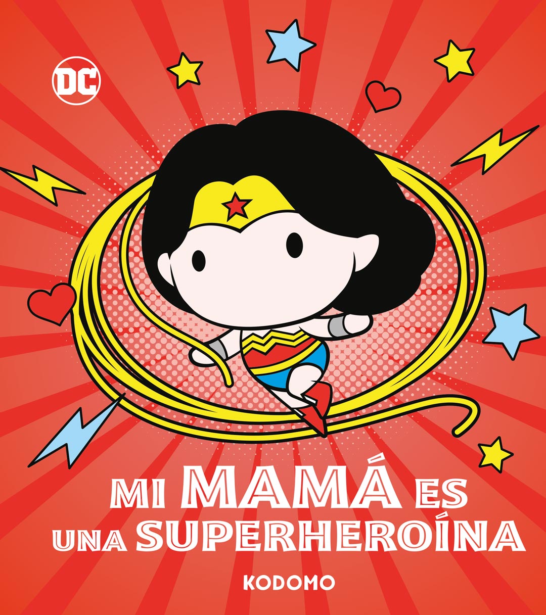 MI MAMÁ ES UNA SUPERHEROÍNA
